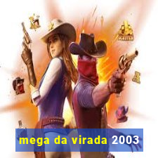 mega da virada 2003